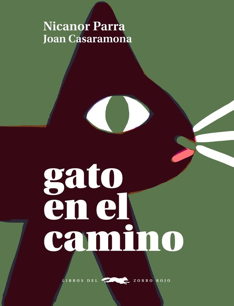 GATO EN EL CAMINO | 9788412314397 | NICANOR PARRA | Llibreria Online de Vilafranca del Penedès | Comprar llibres en català