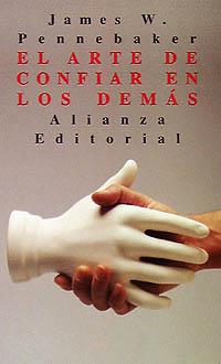 EL ARTE DE CONFIAR EN LOS DEMAS | 9788420606927 | PENNEBAKER, JAMES W. | Llibreria Online de Vilafranca del Penedès | Comprar llibres en català