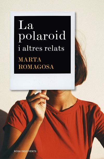 LA POLAROID | 9788417627881 | ROMAGOSA, MARTA | Llibreria Online de Vilafranca del Penedès | Comprar llibres en català