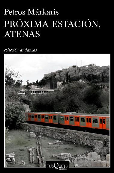 PRÓXIMA ESTACIÓN ATENAS | 9788490665084 | MÁRKARIS, PETROS | Llibreria Online de Vilafranca del Penedès | Comprar llibres en català