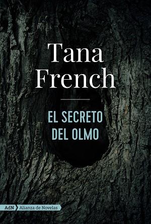 EL SECRETO DEL OLMO (ADN) | 9788491816492 | FRENCH, TANA | Llibreria Online de Vilafranca del Penedès | Comprar llibres en català