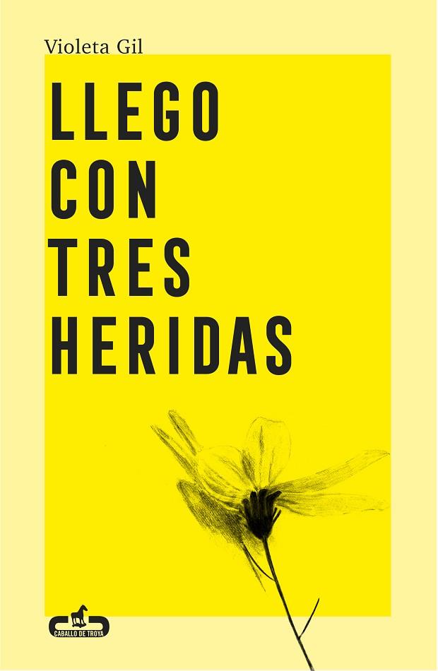 LLEGO CON TRES HERIDAS | 9788417417543 | GIL, VIOLETA | Llibreria Online de Vilafranca del Penedès | Comprar llibres en català