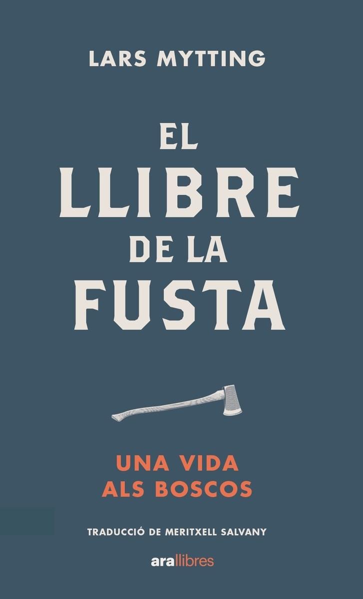 EL LLIBRE DE LA FUSTA | 9788418928574 | MYTTING, LARS | Llibreria Online de Vilafranca del Penedès | Comprar llibres en català