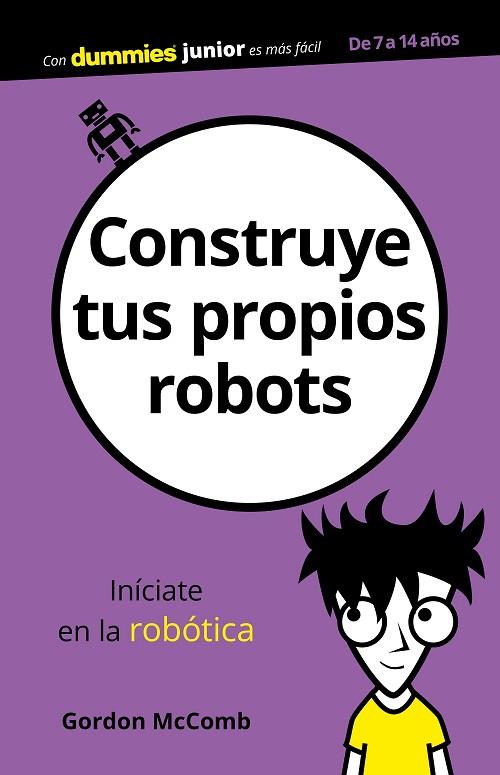 CONSTRUYE TUS PROPIOS ROBOTS | 9788432904134 | MCCOMB, GORDON | Llibreria Online de Vilafranca del Penedès | Comprar llibres en català