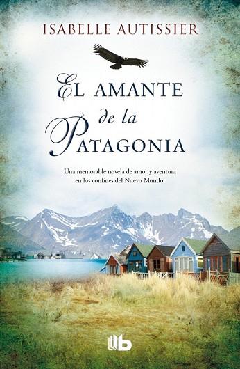 EL AMANTE DE LA PATAGONIA | 9788490700044 | AUTISSIER, ISABELLE | Llibreria Online de Vilafranca del Penedès | Comprar llibres en català