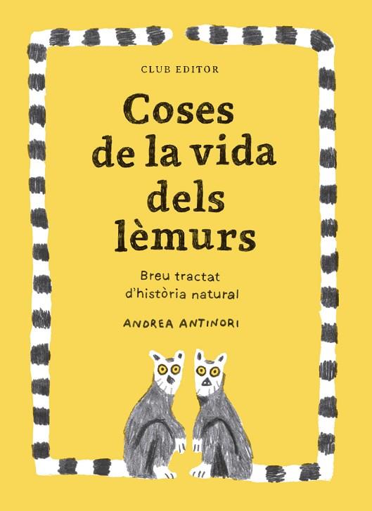COSES DE LA VIDA DELS LÈMURS | 9788473294096 | ANTINORI, ANDREA | Llibreria Online de Vilafranca del Penedès | Comprar llibres en català