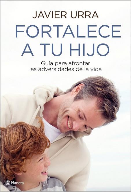 FORTALECE A TU HIJO | 9788408093428 | URRA, JAVIER | Llibreria Online de Vilafranca del Penedès | Comprar llibres en català