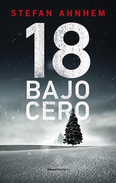 18 BAJO CERO ( SERIE FABIAN RISK 3 ) | 9788418417252 | AHNHEM, STEFAN | Llibreria Online de Vilafranca del Penedès | Comprar llibres en català