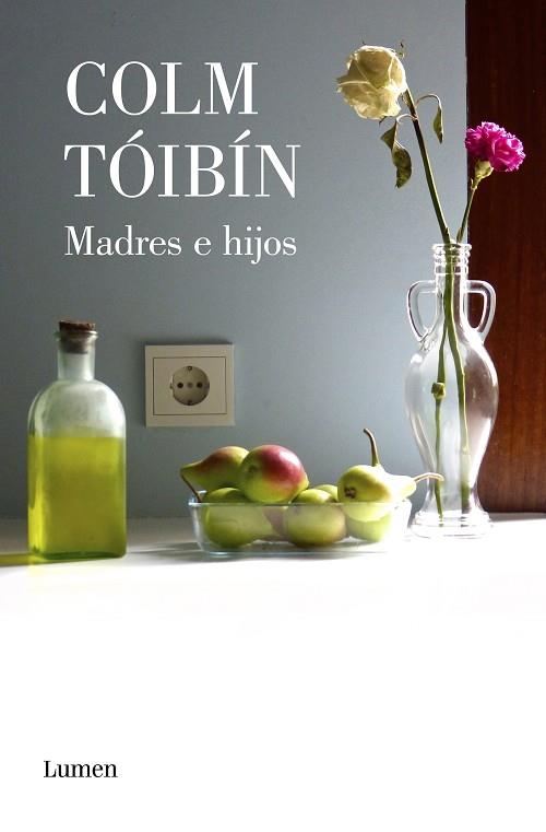 MADRES E HIJOS | 9788426406781 | TÓIBÍN, COLM | Llibreria Online de Vilafranca del Penedès | Comprar llibres en català