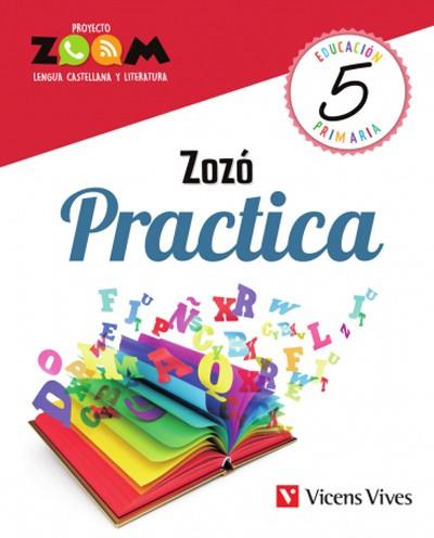 PRACTICA 5 ZOZO (ZOOM) | 9788468243238 | EQUIPO EDITORIAL/EQUIPO EDITORIAL | Llibreria Online de Vilafranca del Penedès | Comprar llibres en català