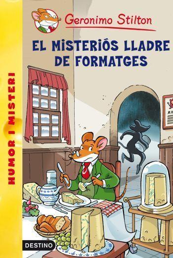 EL MISTERIOS LLADRE DE FORMATGES | 9788492671960 | STILTON, GERONIMO | Llibreria Online de Vilafranca del Penedès | Comprar llibres en català