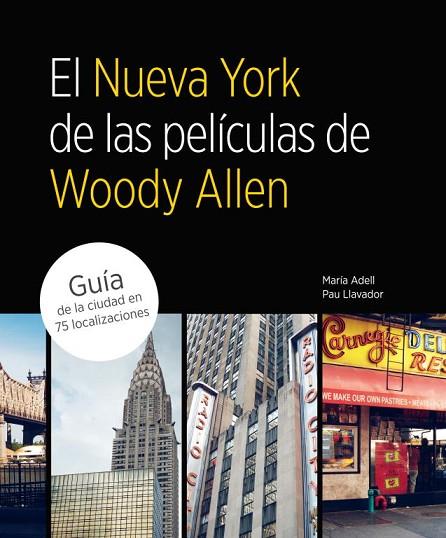 EL NUEVA YORK DE LAS PELICULAS DE WOODY ALLEN | 9788481564822 | AA.VV. | Llibreria Online de Vilafranca del Penedès | Comprar llibres en català