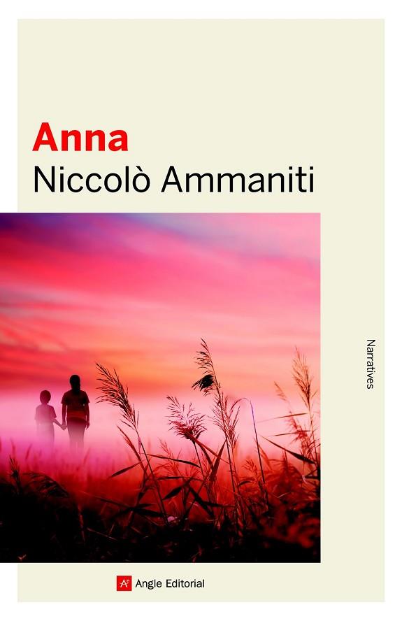 ANNA | 9788415307174 | AMMANITI, NICCOLÒ | Llibreria Online de Vilafranca del Penedès | Comprar llibres en català