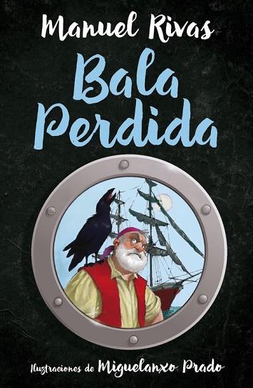 BALA PERDIDA | 9788420483931 | RIVAS, MANUEL | Llibreria Online de Vilafranca del Penedès | Comprar llibres en català