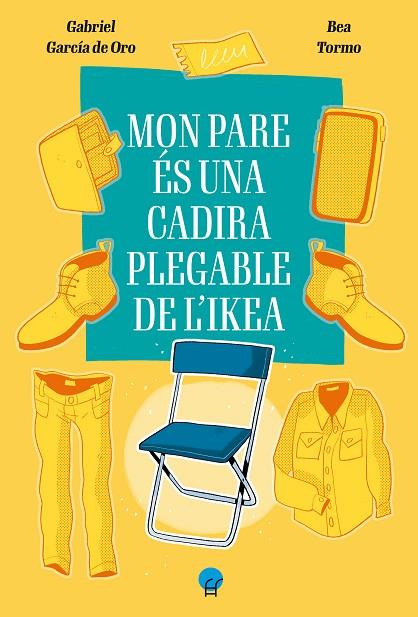 MON PARE ES UNA CADIRA PLEGABLE DE L IKEA | 9788419472403 | GARCÍA DEL ORO, GABRIEL | Llibreria Online de Vilafranca del Penedès | Comprar llibres en català
