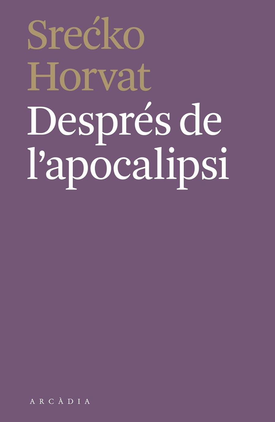 DESPRÉS DE L'APOCALIPSI | 9788412373110 | HORVAT, SRECKO  | Llibreria Online de Vilafranca del Penedès | Comprar llibres en català
