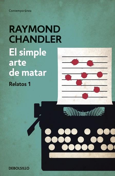 EL SIMPLE ARTE DE MATAR RELATOS 1 | 9788490325766 | CHANDLER, RAYMOND | Llibreria Online de Vilafranca del Penedès | Comprar llibres en català