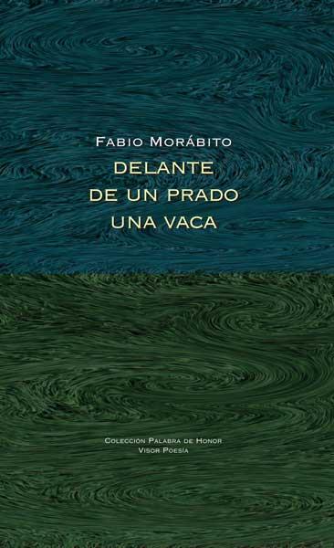 DELANTE DE UN PRADO UNA VACA | 9788498952216 | MORÁBITO, FABIO | Llibreria Online de Vilafranca del Penedès | Comprar llibres en català