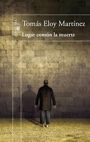 LUGAR COMÚN LA MUERTE | 9788420418049 | MARTINEZ, TOMAS ELOY | Llibreria Online de Vilafranca del Penedès | Comprar llibres en català