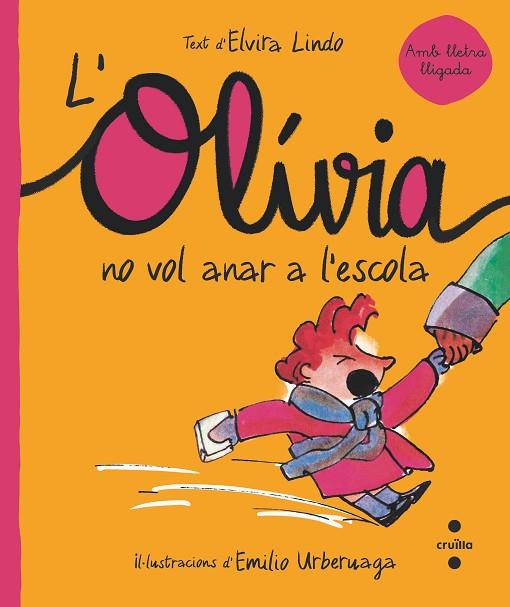 OLIVIA 3 L'OLIVIA NO VOL ANAR A L'ESCOLA | 9788466150866 | LINDO, ELVIRA | Llibreria Online de Vilafranca del Penedès | Comprar llibres en català