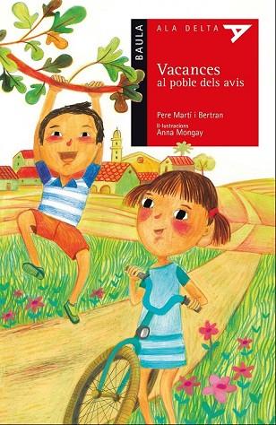 VACANCES AL POBLE DELS AVIS | 9788447930517 | MARTÍ I BERTRAN, PERE | Llibreria Online de Vilafranca del Penedès | Comprar llibres en català