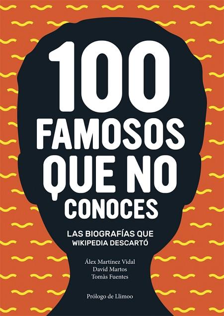 100 FAMOSOS QUE NO CONOCES | 9788416670024 | MARTÍNEZ VIDAL, ÁLEX / FUENTES, TOMÀS/MARTOS, DAVID | Llibreria Online de Vilafranca del Penedès | Comprar llibres en català