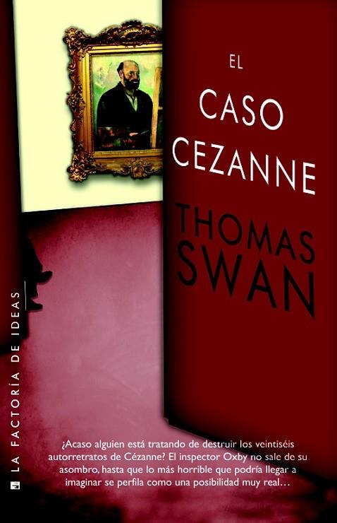 EL CASO CÉZANNE | 9788490186572 | SWAN, THOMAS | Llibreria L'Odissea - Libreria Online de Vilafranca del Penedès - Comprar libros