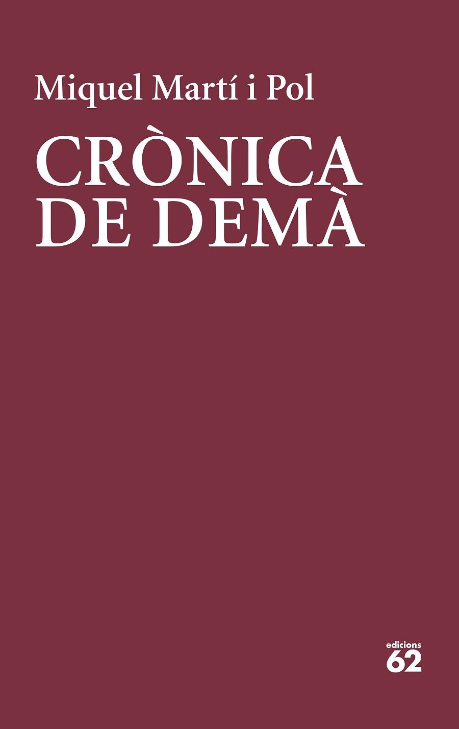 CRÒNICA DE DEMÀ | 9788429779219 | MARTÍ I POL, MIQUEL | Llibreria Online de Vilafranca del Penedès | Comprar llibres en català