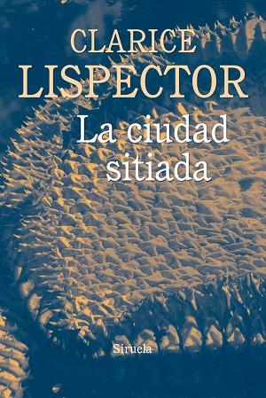 LA CIUDAD SITIADA | 9788416854448 | LISPECTOR, CLARICE | Llibreria Online de Vilafranca del Penedès | Comprar llibres en català
