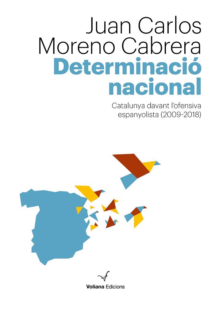 DETERMINACIÓ NACIONAL | 9788494823886 | MORENO CABRERA, JUAN CARLOS | Llibreria Online de Vilafranca del Penedès | Comprar llibres en català