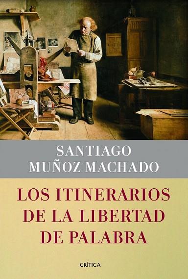LOS ITINERARIOS DE LA LIBERTAD DE PALABRA | 9788498925913 | MUÑOZ MACHADO, SANTIAGO | Llibreria Online de Vilafranca del Penedès | Comprar llibres en català