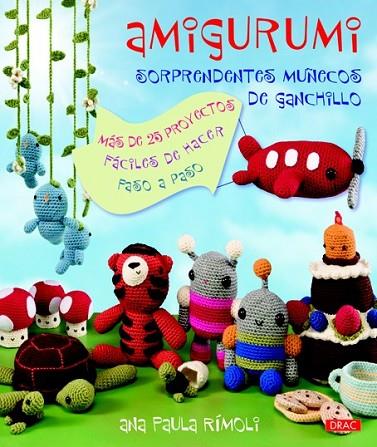 AMIGURIMI SORPRENDENTES MUÑECOS DE GANCHILLO | 9788498742183 | RIMOLI, ANA PAULA | Llibreria Online de Vilafranca del Penedès | Comprar llibres en català