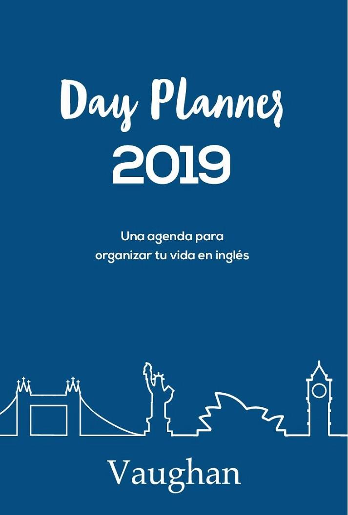 DAY PLANNER 2019 | 9788416667352 | NOWICKI, JULIA | Llibreria Online de Vilafranca del Penedès | Comprar llibres en català