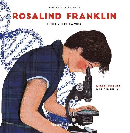 ROSALIND FRANKLIN | 9788417137298 | VICENTE, MIGUEL | Llibreria Online de Vilafranca del Penedès | Comprar llibres en català