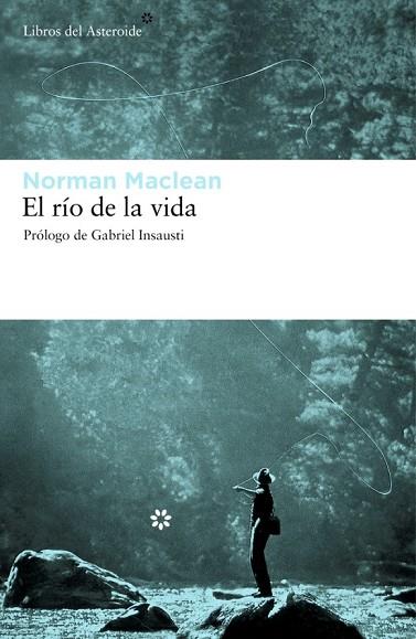 EL RIO DE LA VIDA | 9788492663224 | MACLEAN, NORMAN | Llibreria Online de Vilafranca del Penedès | Comprar llibres en català