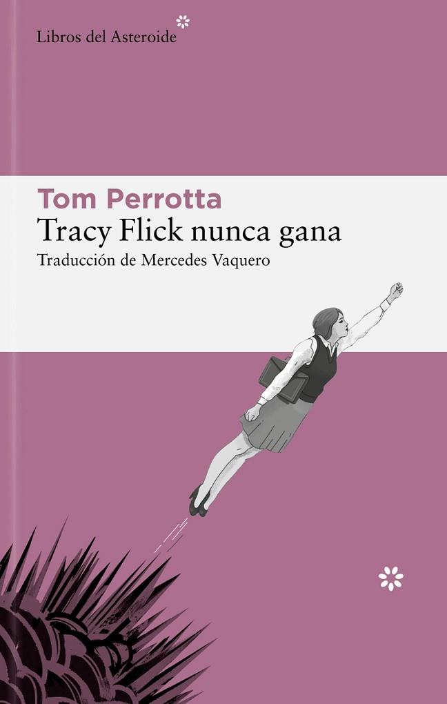 TRACY FLICK NUNCA GANA | 9788419089403 | PERROTTA, TOM | Llibreria Online de Vilafranca del Penedès | Comprar llibres en català