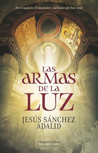 LAS ARMAS DE LA LUZ | 9788418623387 | SÁNCHEZ ADALID, JESÚS | Llibreria Online de Vilafranca del Penedès | Comprar llibres en català