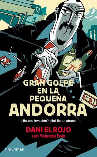 GRAN GOLPE EN LA PEQUEÑA ANDORRA | 9788445002377 | EL ROJO, DANI / FOIX, YOLANDA | Llibreria Online de Vilafranca del Penedès | Comprar llibres en català