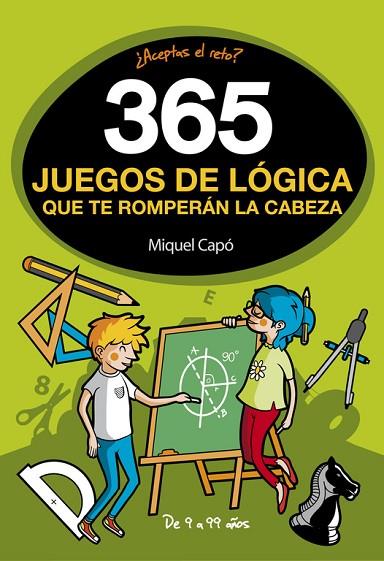 365 JUEGOS DE LÓGICA QUE TE ROMPERÁN LA CABEZA | 9788490436561 | CAPO, MIQUEL | Llibreria Online de Vilafranca del Penedès | Comprar llibres en català