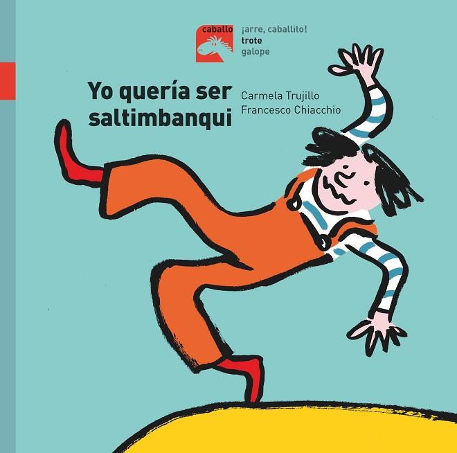 YO QUERÍA SER SALTIMBANQUI | 9788491014218 | FERNÁNDEZ TRUJILLO, CARMELA | Llibreria Online de Vilafranca del Penedès | Comprar llibres en català