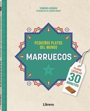 MARRUECOS PEQUEÑOS PLATOS DEL MUNDO | 9789463598279 | AISSAOUI, YASMINE | Llibreria Online de Vilafranca del Penedès | Comprar llibres en català