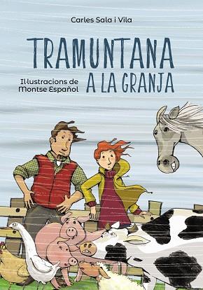 TRAMUNTANA A LA GRANJA | 9788448945855 | SALA I VILA, CARLES | Llibreria Online de Vilafranca del Penedès | Comprar llibres en català