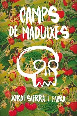 CAMPS DE MADUIXES | 9788466143417 | SIERRA I FABRA, JORDI | Llibreria Online de Vilafranca del Penedès | Comprar llibres en català