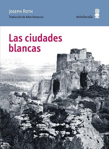 LAS CIUDADES BLANCAS | 9788494145780 | ROTH, JOSEPH | Llibreria L'Odissea - Libreria Online de Vilafranca del Penedès - Comprar libros