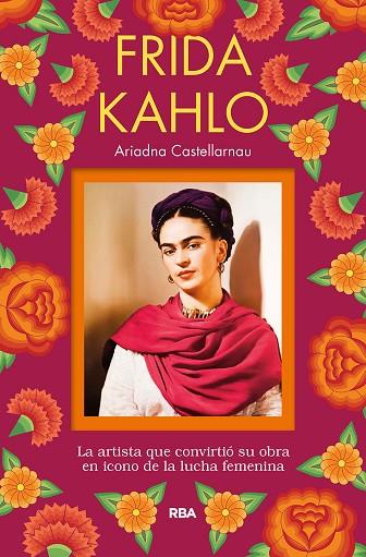 FRIDA KAHLO | 9788491873785 | CASTELLARNAU ARIADNA | Llibreria L'Odissea - Libreria Online de Vilafranca del Penedès - Comprar libros