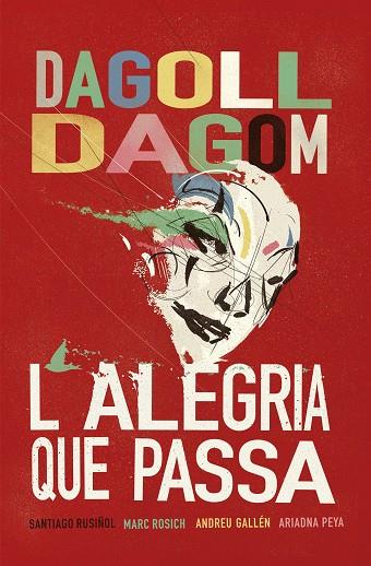 L'ALEGRIA QUE PASSA | 9788415954927 | DAGOLL DAGOM, S. A. | Llibreria Online de Vilafranca del Penedès | Comprar llibres en català