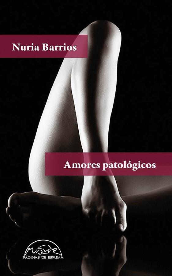 AMORES PATOLÓGICOS | 9788483933404 | BARRIOS, NURIA | Llibreria Online de Vilafranca del Penedès | Comprar llibres en català