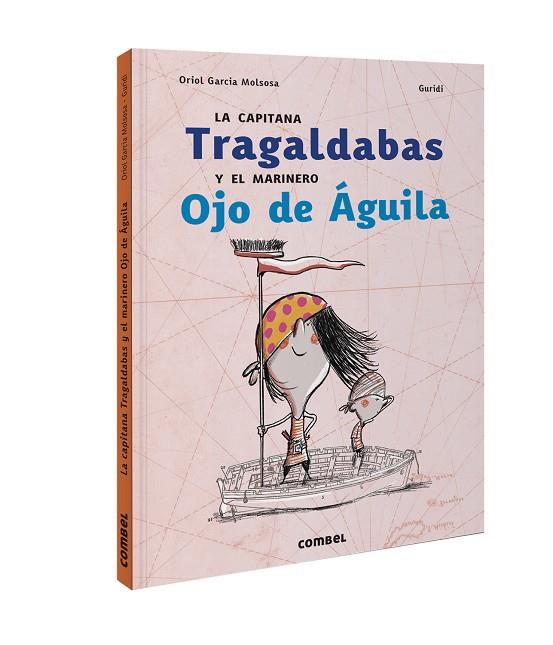 LA CAPITANA TRAGALDABAS Y EL MARINERO OJO DE ÁGUILA | 9788491017837 | GARCIA MOLSOSA, ORIOL | Llibreria Online de Vilafranca del Penedès | Comprar llibres en català