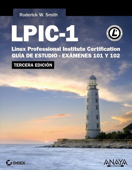 LPIC1 LINUX PROFESSIONAL INSTITUTE CERTIFICATION. TERCERA EDICIÓN | 9788441533752 | SMITH, RODERICK W. | Llibreria Online de Vilafranca del Penedès | Comprar llibres en català