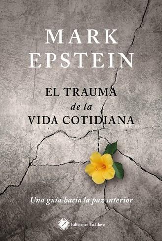 EL TRAUMA DE LA VIDA COTIDIANA | 9788416145447 | EPSTEIN, MARK | Llibreria Online de Vilafranca del Penedès | Comprar llibres en català